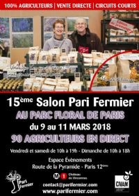 15ème salon Pari Fermier de printemps au Parc Floral de Paris. Du 9 au 11 mars 2018 à Paris12. Paris.  10H00